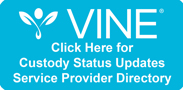 VINE - click here for Custody Status Updates Service Provider Directory